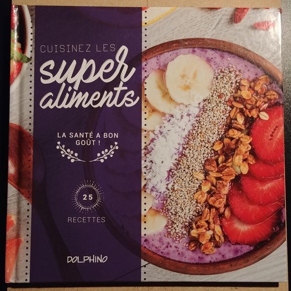 CUISINEZ LES SUPER ALIMENTS 25 RECETTES FRENCH BOOK  NEW - Picture 1 of 3